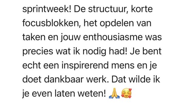 reactie van student op sprintweek: de structuur, korte focusblokken, opdelen van taken en jouw enthousiasme was precies wat ik nodig had